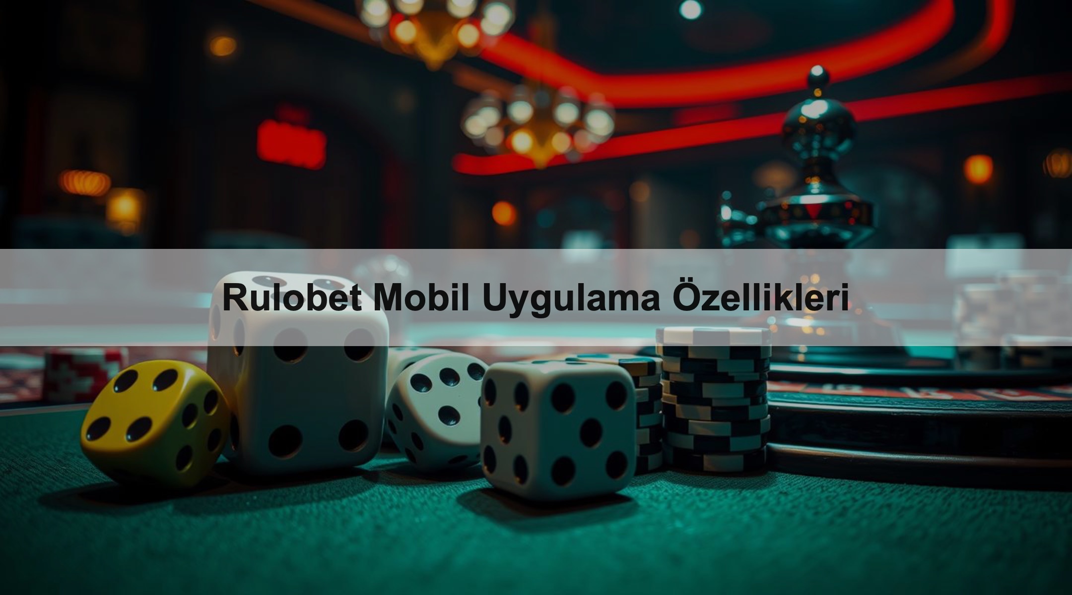 Rulobet Mobil Uygulama Özellikleri 1 Rulobet Mobil Uygulama Özellikleri